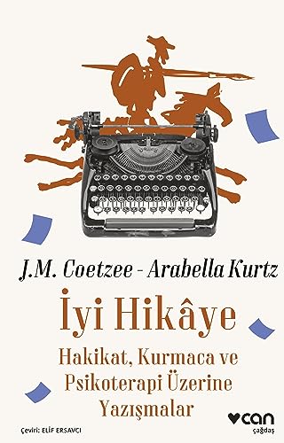 İyi Hikaye: Hakikat, Kurmaca ve Psikoterapi Üzerine Yazışmalar