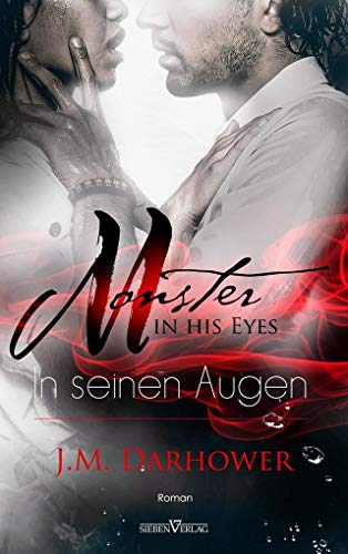 Monster in his eyes - In seinen Augen (Monster Trilogie) von Sieben Verlag