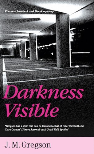 Darkness Visible (Lambert and Hook Mysteries) von Severn House Publishers Ltd
