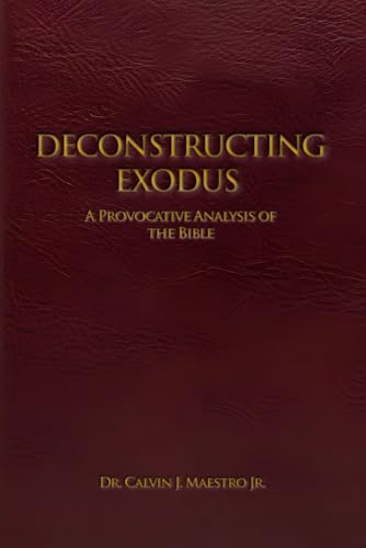 DECONSTRUCTING EXODUS: A PROVOCATIVE ANALYSIS OF THE BIBLE DECONSTRUCTING EXODUS: A PROVOCATIVE ANALYSIS OF THE BIBLE von Book Writing Pioneer