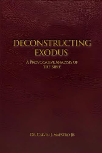 DECONSTRUCTING EXODUS: A PROVOCATIVE ANALYSIS OF THE BIBLE DECONSTRUCTING EXODUS: A PROVOCATIVE ANALYSIS OF THE BIBLE von Book Writing Pioneer