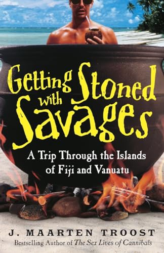 Getting Stoned with Savages: A Trip Through the Islands of Fiji and Vanuatu von Broadway Books