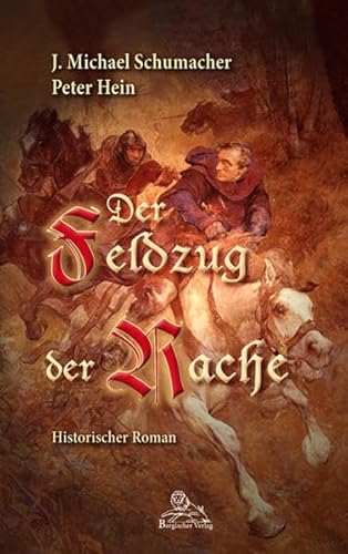 Der Feldzug der Rache: Historischer Roman