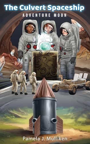 The Culvert Spaceship: Adventure Moon (The Culvert Adventure Book 1) von Author Publications