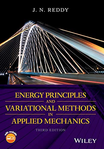 Energy Principles and Variational Methods in Applied Mechanics von Wiley
