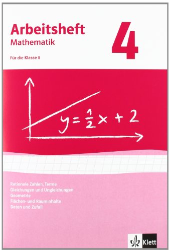 Rationale Zahlen, Terme, Gleichungen/Ungleichungen, Flächen-/Rauminhalt. Ausgabe ab 2009: Arbeitsheft mit Lösungsheft Klasse 8 (Arbeitsheft Mathematik) von Klett Ernst /Schulbuch