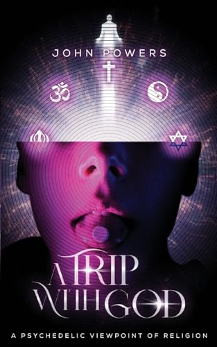 A Trip With God: A Psychedelic Viewpoint of Religion von Book Writing Founders