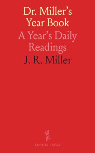 Dr. Miller's Year Book: A Year's Daily Readings von Sothis Press