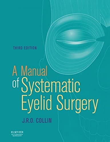 A Manual of Systematic Eyelid Surgery: A Manual of Systematic Eyelid Surgery