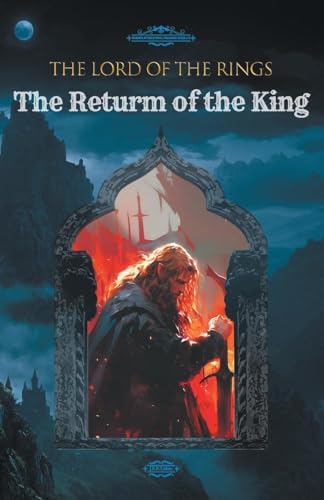 THE LORD OF THE RINGS: THE RETURN OF THE KING von Warwick International Publishing House
