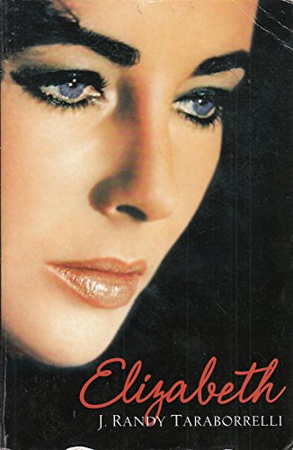 Elizabeth: The Biography of Elizabeth Taylor