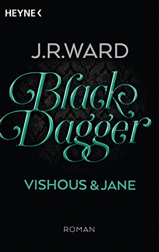 Black Dagger - Vishous & Jane: Roman (Black Dagger Doppelbände, Band 5)