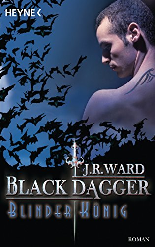 Blinder König: Black Dagger 14 - Roman von HEYNE