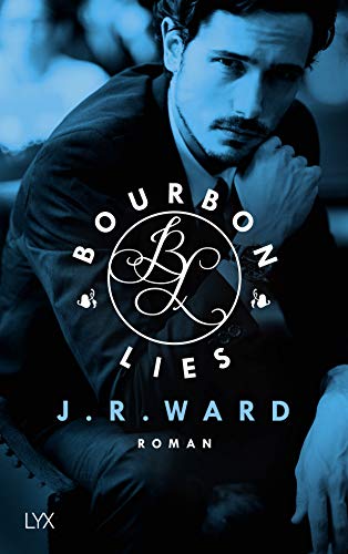 Bourbon Lies: Roman (Bourbon Kings, Band 3) von LYX