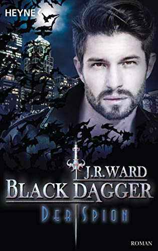 Der Spion: Black Dagger 32 - Roman Der Spion: Black Dagger 32 - Roman von HEYNE