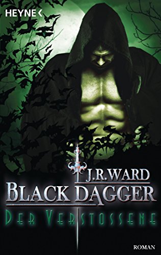 Der Verstoßene: Black Dagger 30 - Roman Der Verstoßene: Black Dagger 30 - Roman von HEYNE