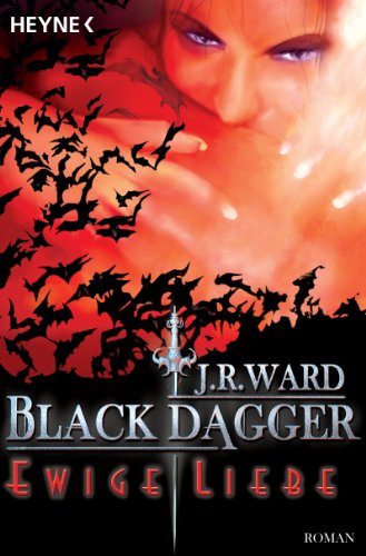 Ewige Liebe: Black Dagger 3 von HEYNE