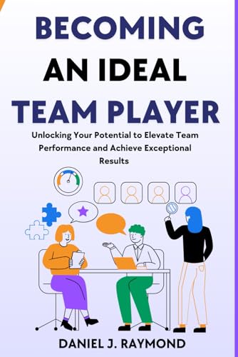 BECOMING AN IDEAL TEAM PLAYER von Independently published
