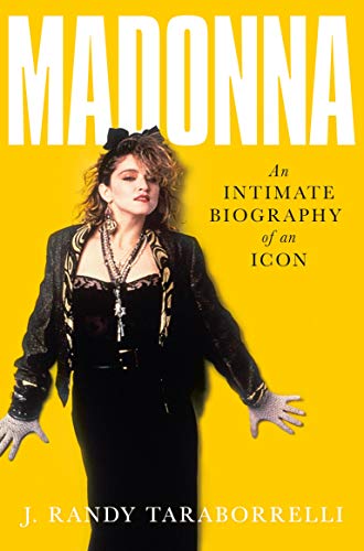 Madonna: An Intimate Biography of an Icon at Sixty