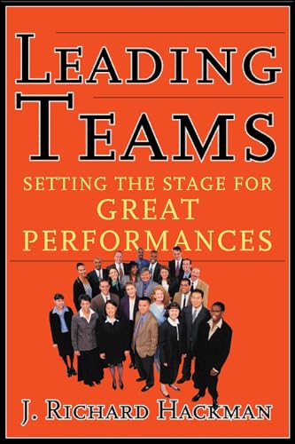 Leading Teams: Setting the Stage for Great Performances von Harvard Business Review Press