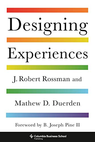 Designing Experiences (Columbia Business School Publishing) von Columbia Business School Publishing