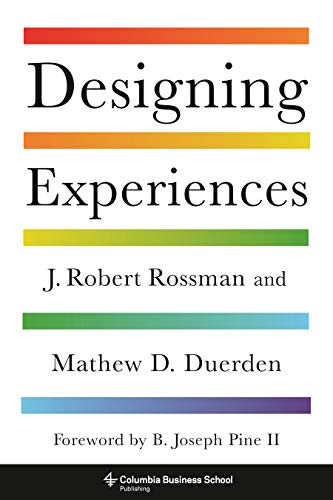 Designing Experiences (Columbia Business School Publishing) von Columbia University Press