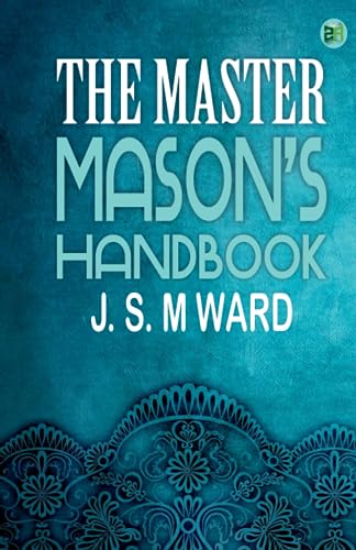 The Master Mason’s Handbook von Zinc Read