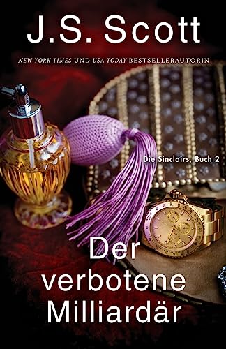 Der verbotene Milliardär ~ Jared: Die Sinclairs (Buch 2) von Golden Unicorn Enterprises, Inc.