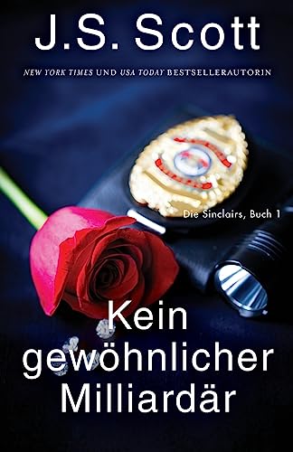 Kein gewöhnlicher Milliardär (Die Sinclairs, Buch 1): Die Sinclairs