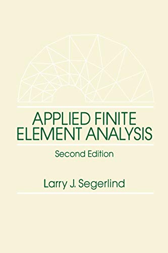 Applied Finite Element Analysis 2e von Wiley