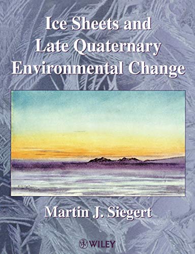Ice Sheets & Late Quaternary Environment von Wiley