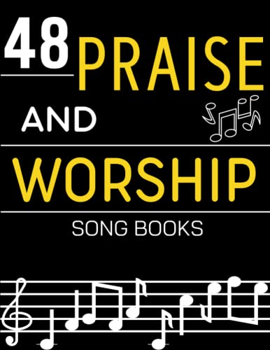 48 Praise And Worship Song Books: Selection of 48 Songs For FakeBook von Independently published