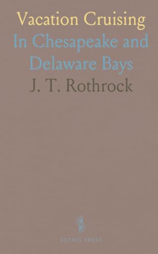 Vacation Cruising: In Chesapeake and Delaware Bays von Sothis Press