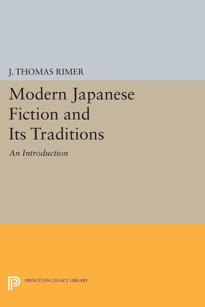 Modern Japanese Fiction and Its Traditions von Princeton University Press