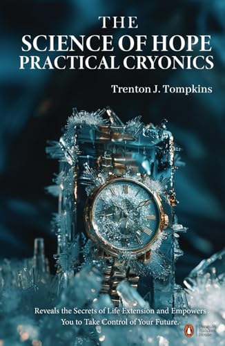 The Science of Hope: Practical Cryonics von Amazon Elite Publishers