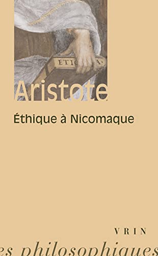 Aristote: Ethique a Nicomaque (Bibliotheque Des Textes Philosophiques) von Librarie Philosophique J. Vrin