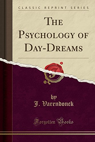The Psychology of Day-Dreams (Classic Reprint) von Forgotten Books