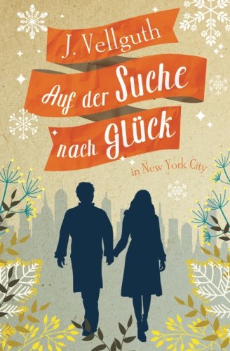 Auf der Suche nach Glück in New York City von CreateSpace Independent Publishing Platform
