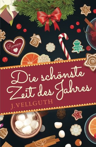 Die schönste Zeit des Jahres: Weihnachtsgeschichte von CreateSpace Independent Publishing Platform