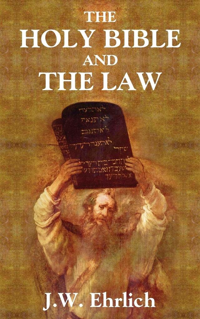The Holy Bible and the Law von The Lawbook Exchange Ltd.