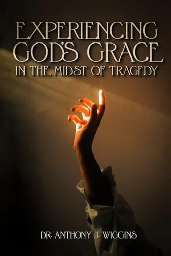 Experiencing God’s Grace In the Midst of Tragedy von Book Writing Pioneer