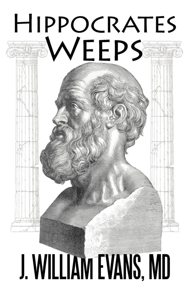 Hippocrates Weeps von iUniverse