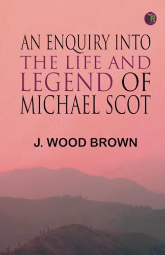 An Enquiry into the Life and Legend of Michael Scot von Zinc Read