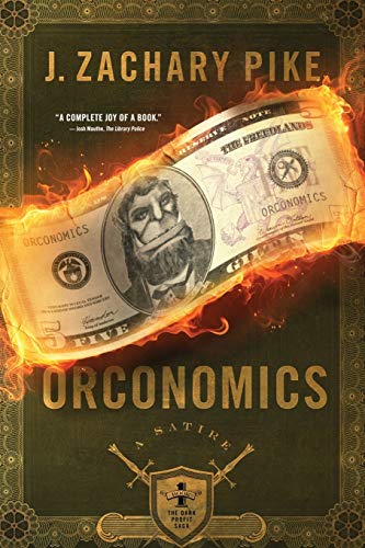 Orconomics: A Satire (The Dark Profit Saga, Band 1) von Gnomish Press LLC