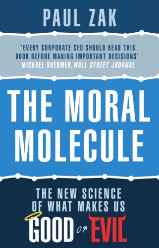 The Moral Molecule: the new science of what makes us good or evil