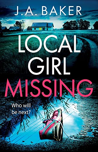 Local Girl Missing: The addictive, twisty psychological thriller from J.A. Baker