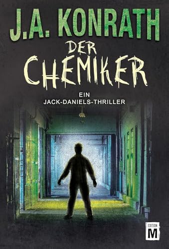 Der Chemiker (Ein Jack-Daniels-Thriller, Band 4) von Edition M