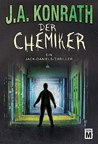 Der Chemiker (Ein Jack-Daniels-Thriller, Band 4)