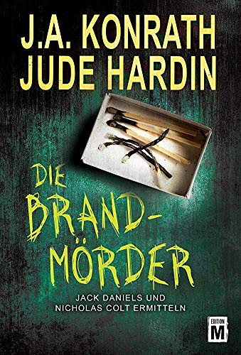 Die Brandmörder - Jack Daniels und Nicholas Colt ermitteln