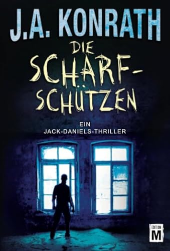 Die Scharfschützen (Ein Jack-Daniels-Thriller, Band 6)